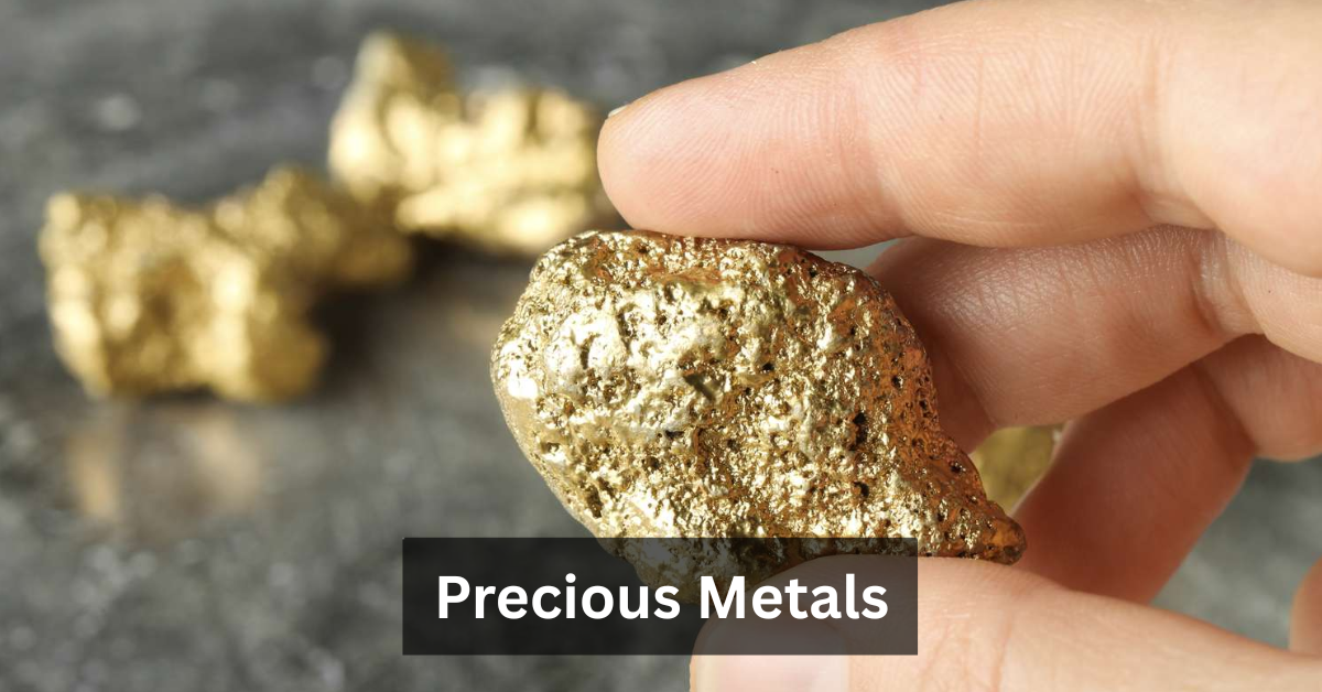 Precious Metals
