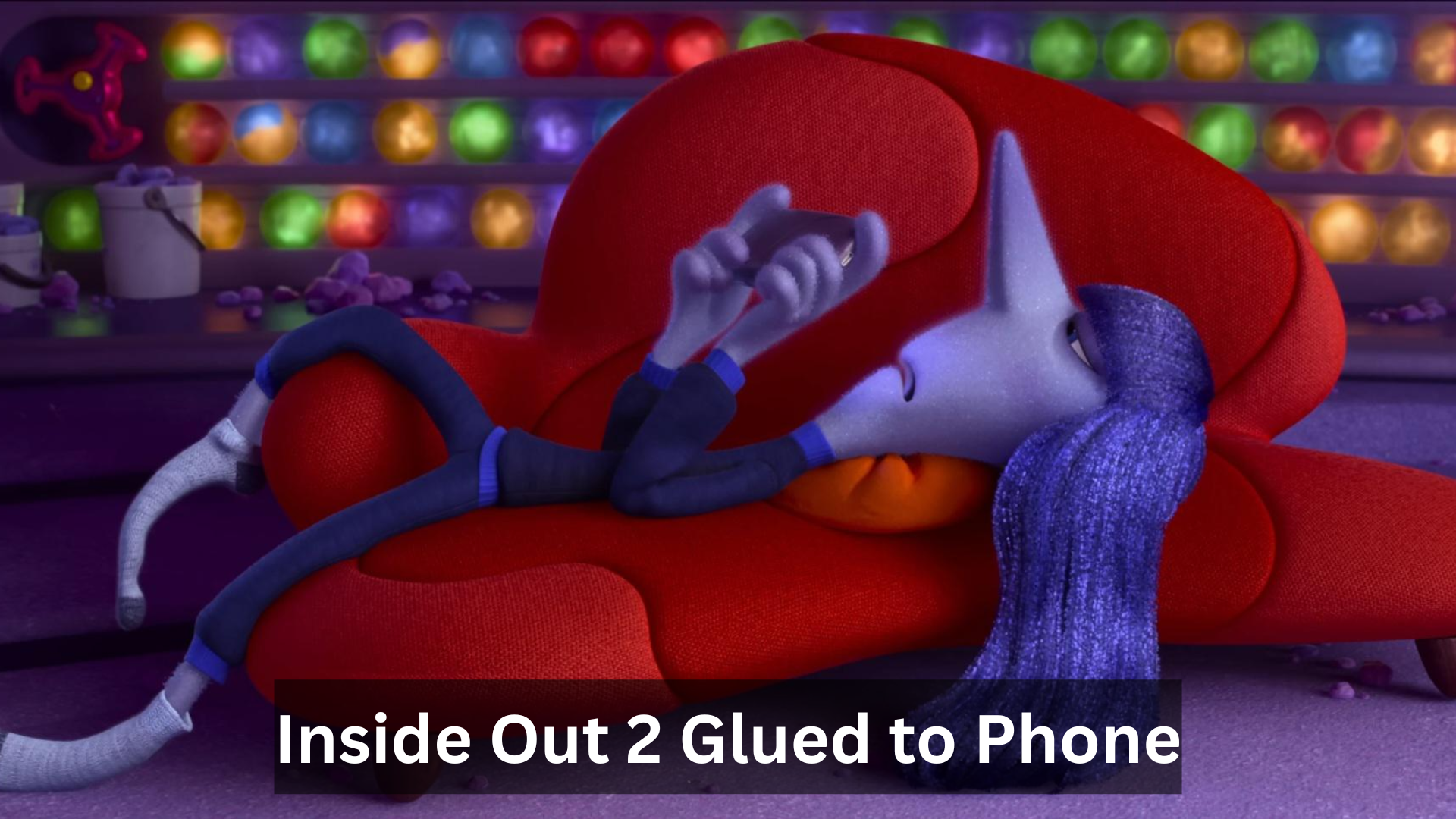 Inside Out 2 Glued to Phone